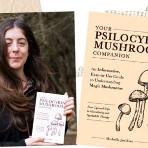 Your Psilocybin Mushroom Companion Book Your Psilocybin Mushroom Companion Book